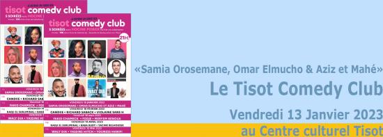 Le Tisot Comedy Club du 13/01/2023 avec ...