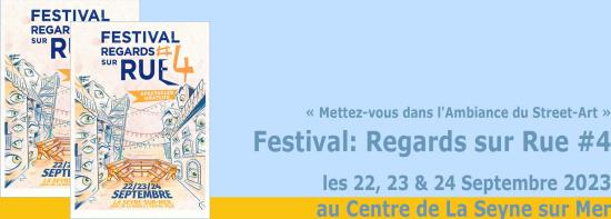 Festival: Regards sur Rue #4, les 22, 23 & 24 Septembre 2023 à La Seyne sur Mer