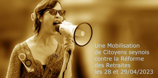 Une Mobilisation de Citoyens seynois contre la Réforme des Retraites, les 28 et 29/04/2023