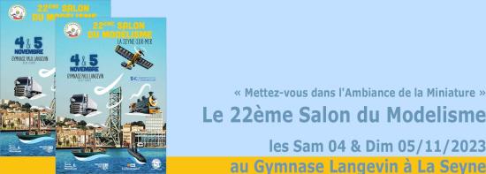 Le 22è Salon du Modélisme à La Seyne sur Mer, les 04 & 05/11/2023