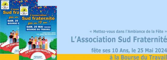 L'Association Sud Fraternité célèbre ses 10 Ans, le 25/05/2024